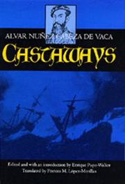 Castaways : the narrative of Alvar N�u�nez Cabeza de Vaca /