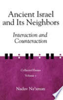 Ancient Israel and its neighbors : interaction and counteraction /