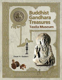 Buddhist Gandhara treasures : Taxila Museum /