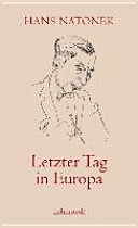 Letzter Tag in Europa : gesammelte Publizistik, 1933-1963 /