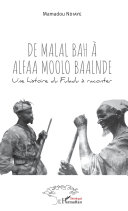 De Malal Bah à Alfaa Moolo Baalnde : une histoire du Fuladu à raconter /