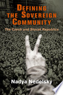 Defining the sovereign community : the Czech and Slovak Republics /
