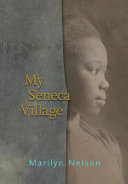 My Seneca village /