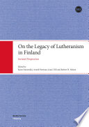 On the legacy of Lutheranism in Finland : societal perspectives /