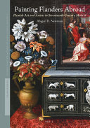 Painting Flanders abroad : Flemish art and artists in seventeenth-century Madrid /