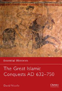 The great Islamic conquests AD 632-750 /