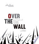 Over the wall : portraits of street artists /