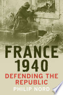France 1940 : Defending the Republic /