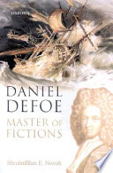 Daniel Defoe : master of fictions : his life and ideas /