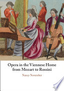 Opera in the Viennese home from Mozart to Rossini /