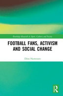 Football fans, activism and social change /