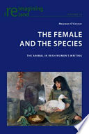 The female and the species : the animal in Irish women's writing /