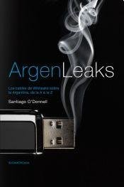 ArgenLeaks : los cables de Wikileaks sobre la Argentina, de la A a la Z /