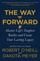 The way forward : master life's toughest battles and create your lasting legacy /