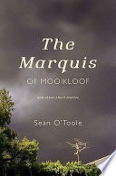 The Marquis of Mooikloof : and other stories /
