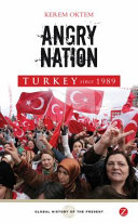Turkey since 1989 : angry nation /