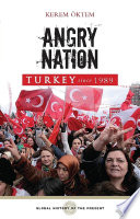 Turkey since 1989 : Angry Nation