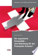 Die organisierte Kriminalität - eine Bedrohung für den Finanzplatz Schweiz? /