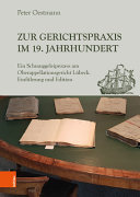 Zur Gerichtspraxis im 19. Jahrhundert : ein Schmuggeleiprozess am Oberappellationsgericht Lübeck /