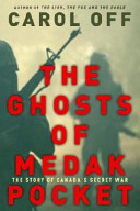 The ghosts of Medak Pocket : the story of Canada's secret war /