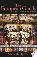 The European guilds : an economic analysis /