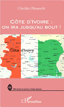 Côte d'Ivoire : on ira jusqu'au bout! /