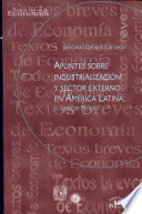 Apuntes sobre industrialización y sector externo en América Latina : el caso de México /