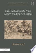 The small landscape prints in early modern Netherlands /