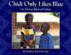 Chidi only likes blue : an African book of colors /