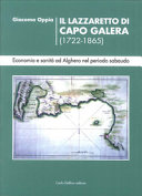 Il lazzaretto di Capo Galera : (1722-1865) : economia e sanità ad Alghero nel periodo sabaudio /