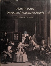 Philip IV and the decoration of the Alc�azar of Madrid /