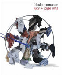 Fabulae romanae : Lucy + Jorge Orta /