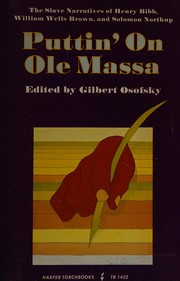 Puttin' on ole massa : the slave narratives of Henry Bibb, William Wells Brown, and Solomon Northup