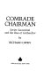 Comrade Chairman : Soviet succession and the rise of Gorbachov /