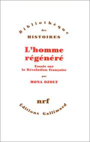 Lhomme r�eg�en�er�e : essais sur la R�evolution fran�caise /