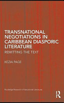 Transnational negotiations in Caribbean diasporic literature : remitting the text /