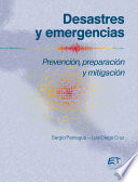 Desastres y emergencias : prevención, preparación y mitigación /