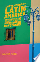 Contemporary Latin America : development and democracy beyond the Washington consensus /