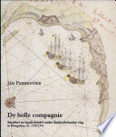 De holle compagnie : smokkel en legale handel onder Zuidnederlandse vlag in Bengalen, ca. 1720-1744 /