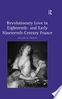 Revolutionary love in eighteenth- and early nineteenth-century France /
