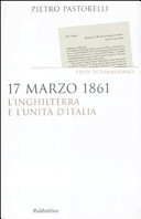 17 marzo 1861 : lInghilterra e lunit�a dItalia /