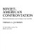 Soviet-American confrontation; postwar reconstruction and the origins of the Cold War
