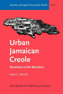 Urban Jamaican creole : variation in the mesolect /