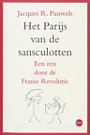 Het Parijs van de sansculotten : een reis door de Franse Revolutie /
