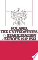 Poland, the United States, and the stabilization of Europe, 1919-1933 /