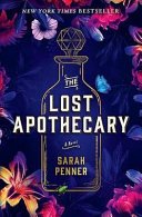 The lost apothecary : a novel /