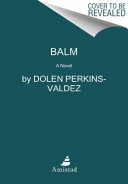 Balm : a novel /