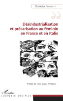 Désindustrialisation et précarisation au féminin en France et en Italie /