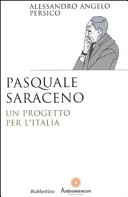 Pasquale Saraceno : un progetto per l'Italia /