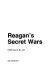Reagan's secret wars /